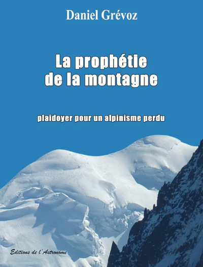 La Prophetie De La Montagne, Plaidoyer Pour Un Alpinisme Perdu - Image 2