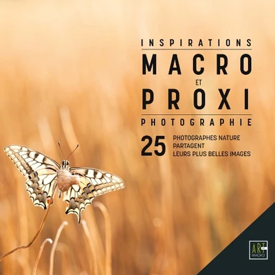 INSPIRATIONS - Macrophotographie-Proxiphotographie 25 Photographes Nature Talentueux