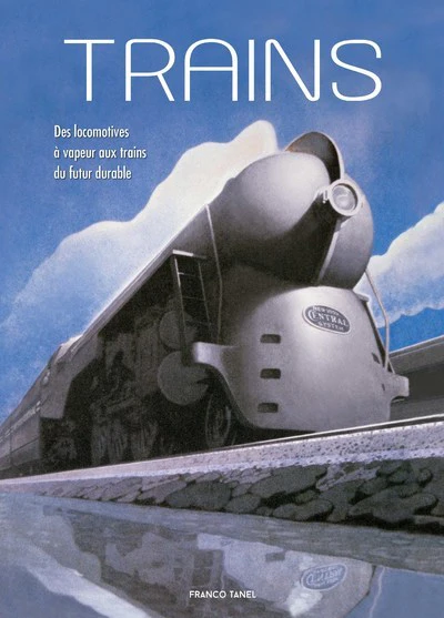Trains - Des locomotives à vapeur aux trains du futur durable - Image 3