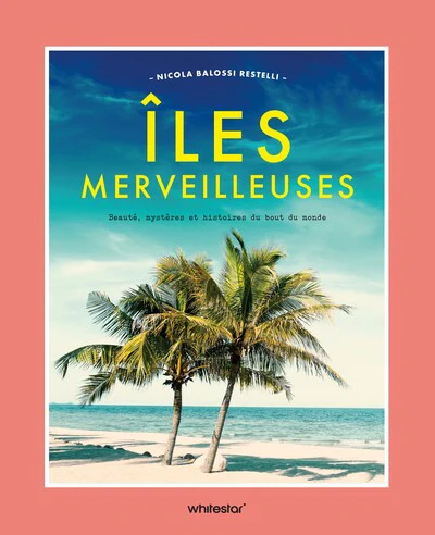 Iles merveilleuses: Beauté, mystères et histoires du bout du monde - Image 2