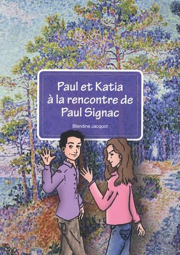 Paul et Katia à la rencontre de Paul Signac - Image 2