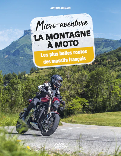 Micro-aventure La montagne à moto - Les plus belles routes des massifs français - Image 2