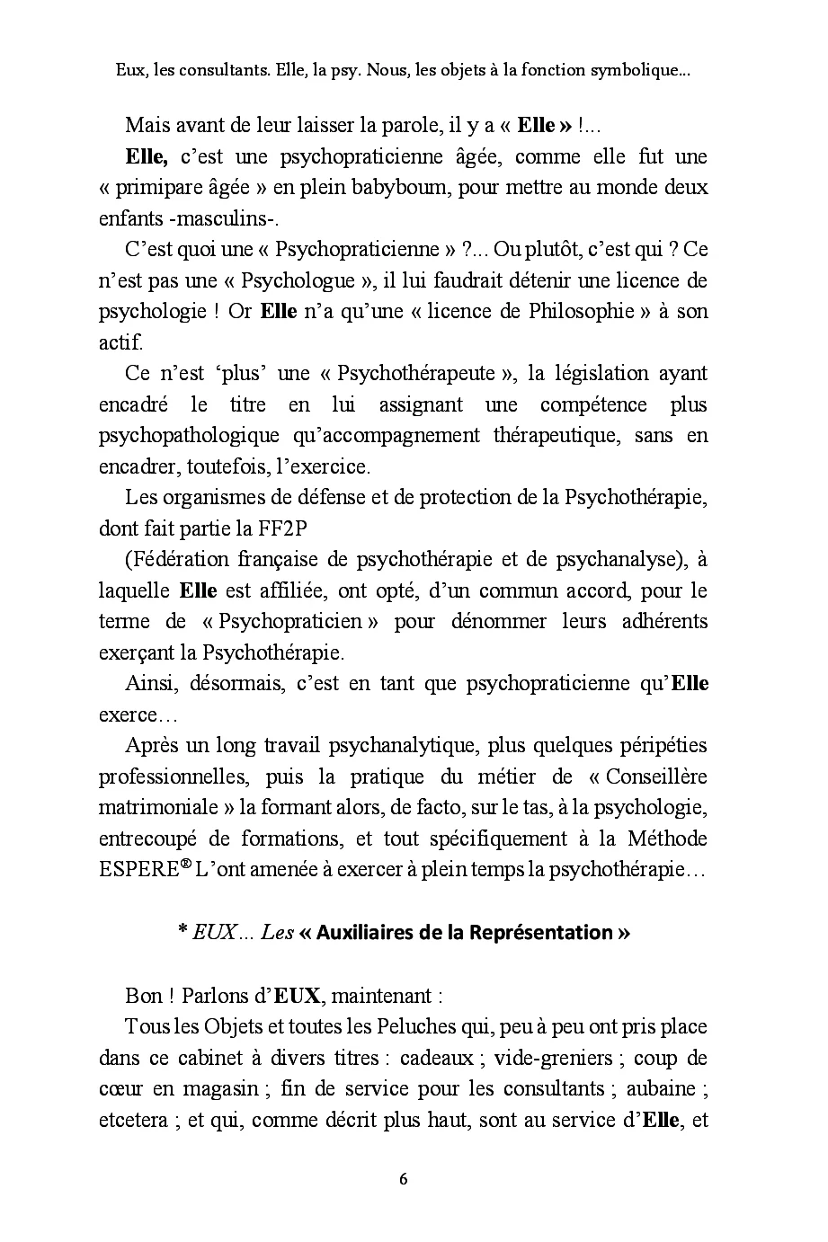 Eux, les consultants. Elle, "la psy". et Nous, les objets à la fonction symbolique... - Image 14