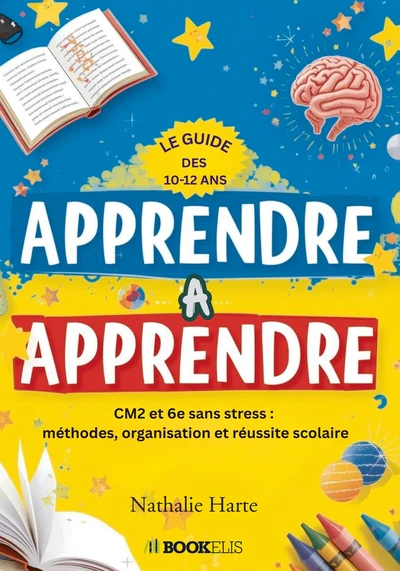 APPRENDRE À APPRENDRE : LE GUIDE DES 10-12 ANS - Image 2