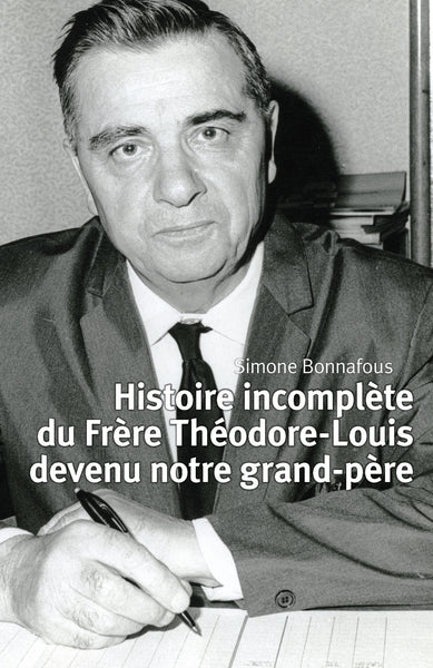 Histoire incomplète du Frère Théodore-Louis devenu notre grand-père - Image 2