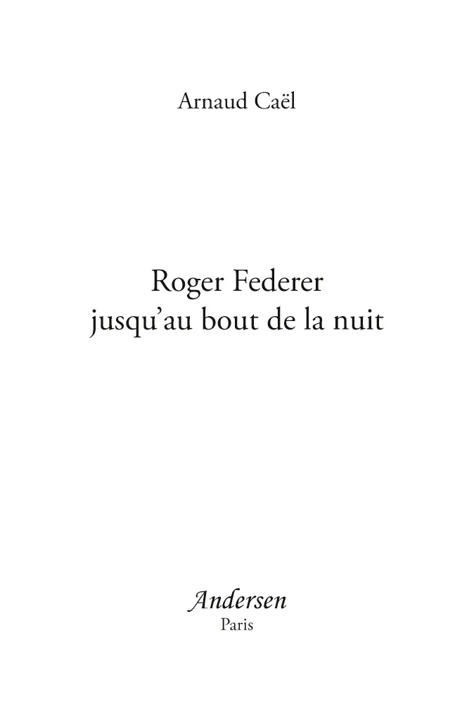 Roger Federer jusqu'au bout de la nuit - Image 5