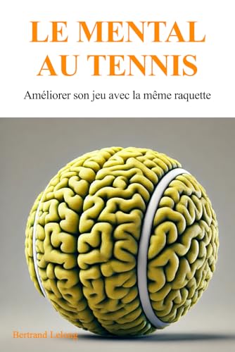 Le mental au tennis: Améliorer son jeu avec la même raquette - Image 2