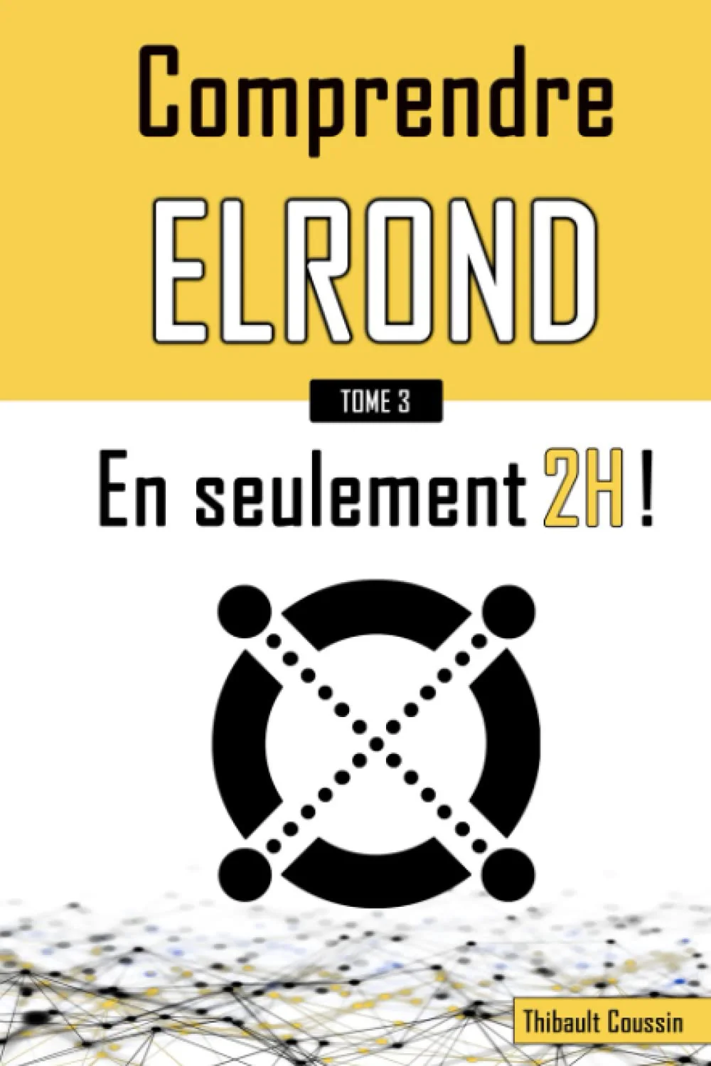 Comprendre Elrond en seulement 2h !: (édition Premium en couleur) - Image 2
